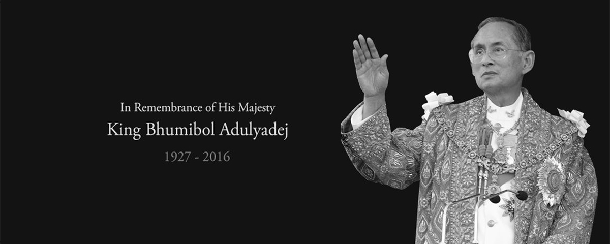 In Remembrance of His Majesty King Bhumibol Adulyadej